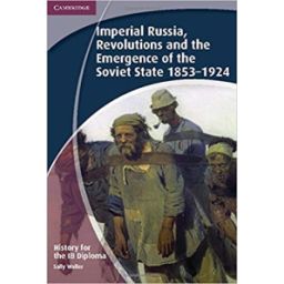 Afbeelding van Imperial Russia, revolutions and the emergence of the Soviet State, 1853-1924