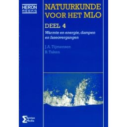Afbeelding van Natuurkunde voor het MLO : 4 : Warmte en energie, dampen en faseovergangen