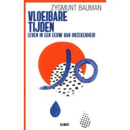Afbeelding van Vloeibare tijden : leven in een eeuw van onzekerheid