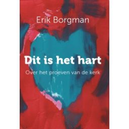 Afbeelding van Dit is het hart : over proeven van de kerk