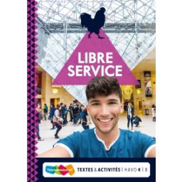 Afbeelding van Libre service 4e dr : 4 havo AB : Textes et activités