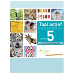 Afbeelding van Taal actief Spelling (cv) : Groep 5 B : Antwoordenboek