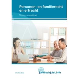 Afbeelding van Juridischjuist.info : Personen- en familierecht en erfrecht : Theorie - en werkboek