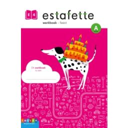 Afbeelding van Estafette : E4 A plus : Werkboek -  feest