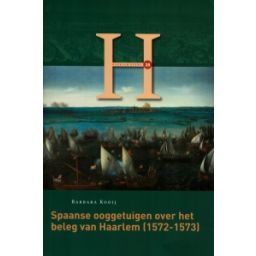 Afbeelding van Spaanse ooggetuigen over het beleg van Haarlem (1572-1573)