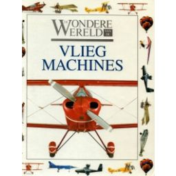 Afbeelding van De wondere wereld van de ... : Vliegmachines