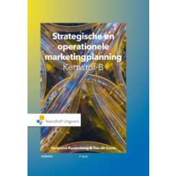 Afbeelding van Strategische en operationele marketingplanning 7e dr : Kernstof B 