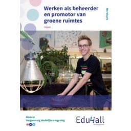 Afbeelding van Edu4all Groen : vmbo : Werken als beheerder en promotor van groene ruimtes