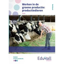 Afbeelding van Edu4all Groen : vmbo : Werken in de groene productie, productiedieren : Werkboek