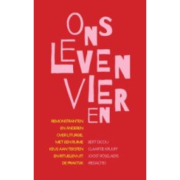 Afbeelding van Ons leven vieren : Remonstranten en anderen over liturgie