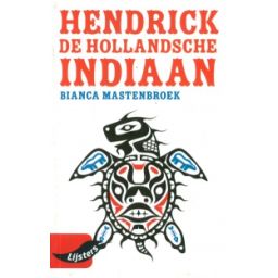 Afbeelding van Hendrick, de Hollandsche indiaan (Jonge lijsters)