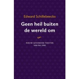 Afbeelding van Geen heil buiten de wereld om : nieuw gevonden teksten van na 1980