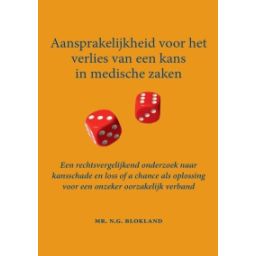Afbeelding van Aansprakelijkheid voor het  verlies van een  kans in  medische zaken