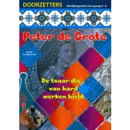 Afbeelding van Doorzetters : Peter de Grote : Groep 5+6 : Werkboek