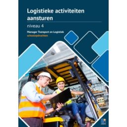 Afbeelding van MTL : Logistieke activiteiten aansturen : Basisdeel K1 : Schoolopdrachten