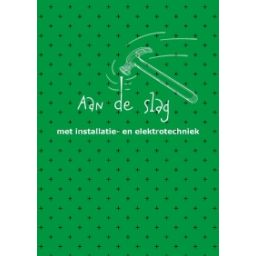 Afbeelding van Aan de slag : vmbo : Met installatie & elektrotechniek 
