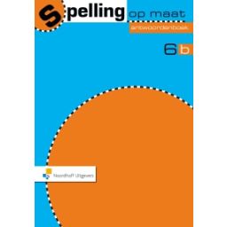 Afbeelding van Spelling op maat : Groep 6 b : Antwoordenboek