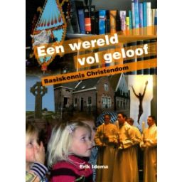 Afbeelding van Een wereld vol geloof : basiskennis christendom