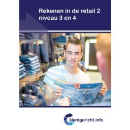 Afbeelding van Klantgericht.info : mbo niveau 3 en 4 : Rekenen in de retail 2