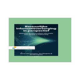 Afbeelding van Bestuurlijke informatieverzorging in perspectief 2e dr