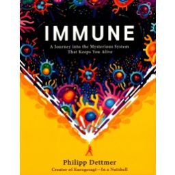 Afbeelding van Immune : a journey into the mysterious system that keeps you alive