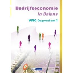 Afbeelding van Bedrijfseconomie in balans 9e dr : vwo 1 : Opgavenboek