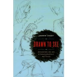Afbeelding van Drawn to see : drawing as an ethnographic method
