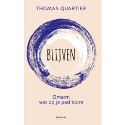 Afbeelding van Blijven : omarm wat op je pad komt