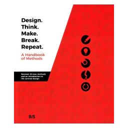 Afbeelding van Design. Think. Make. Break. Repeat. rev. ed : a handbook of methods