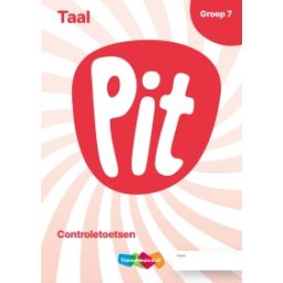 Afbeelding van Pit Taal : Groep 7 : Controletoetsen