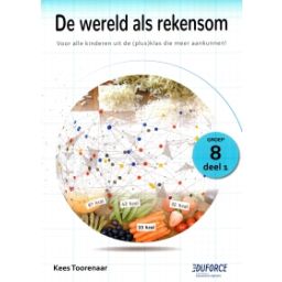 Afbeelding van De wereld als rekensom : Groep 8 : Deel 1 : Werkboek