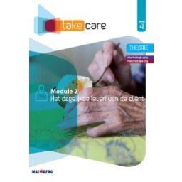 Afbeelding van Take care : mbo niveau 4 : Module 2 : Dagelijkse leven v/d cliënt