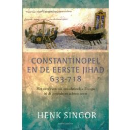 Afbeelding van Constantinopel en de eerste jihad 633-718