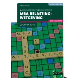 Afbeelding van MBA belastingwetgeving : Opgavenboek : Editie 2022/2023