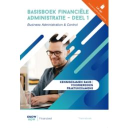 Afbeelding van Basisboek Financiële administratie 1 : Theorieboek en Werkboek
