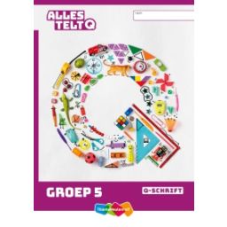 Afbeelding van Alles telt Q : Groep 5 : Q-schrift