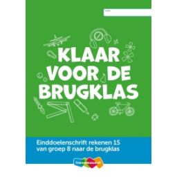 Afbeelding van Klaar voor de brugklas : Groep 8 : Einddoelenschrift rekenen 1S