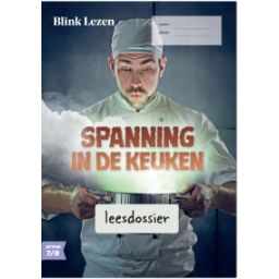 Afbeelding van Blink Lezen : Groep 7+8 A : Thema 4 : Spanning in de keuken : Leesdossier en tekstboekje