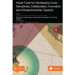 Afbeelding van Visual Tools for Developing Cross Disciplinary Collaboration, Innovation and Entrepreneurship Capacity