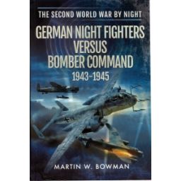 Afbeelding van German night fighters versus bomber command 1943-1945
