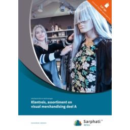 Afbeelding van Sarphati retail : Klantreis, assortiment en visual merchandising A : Leerwerkboek