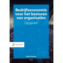 Afbeelding van Bedrijfseconomie voor het besturen van organisaties 8e dr : Opgaven