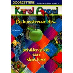 Afbeelding van Doorzetters : Karel Appel : Groep 5+6 : Werkboek