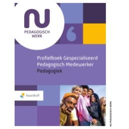 Afbeelding van NU Pedagogisch werk 3e dr : Gespecialiseerd pedagogisch medewerker : Profielboek