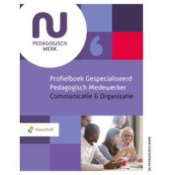 Afbeelding van NU Pedagogisch werk 3e dr : Gespecialiseerd pedagogisch medewerker : Profielboek